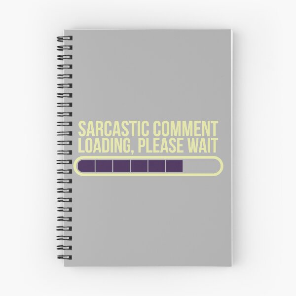 Item preview, Funny Sarcastic Comment Loading, Please Wait  designed and sold by HiFiTees.