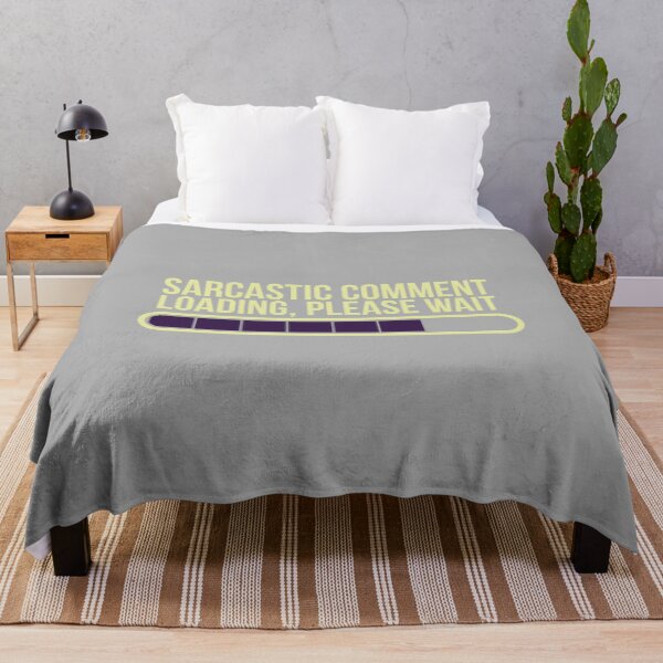 Item preview, Funny Sarcastic Comment Loading, Please Wait  designed and sold by HiFiTees.