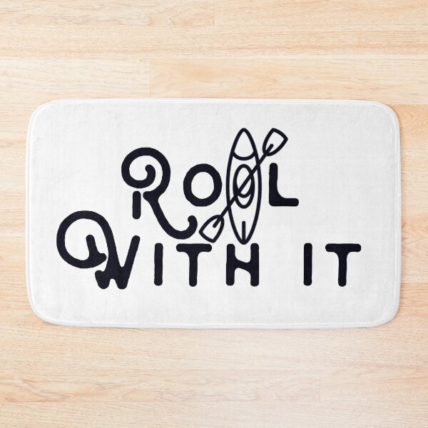 Item preview, Roll with it- Kayak Adventure designed and sold by wellnessrushop.