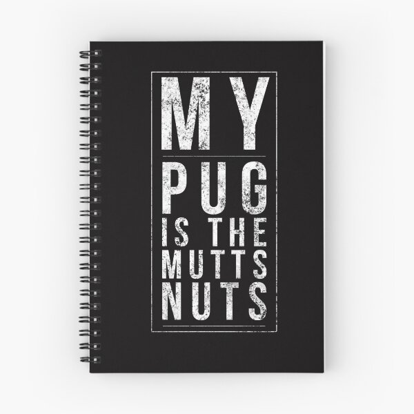 Item preview, My Pug is the Mutts Nuts Puppy Dog Love designed and sold by RosalieReeves.