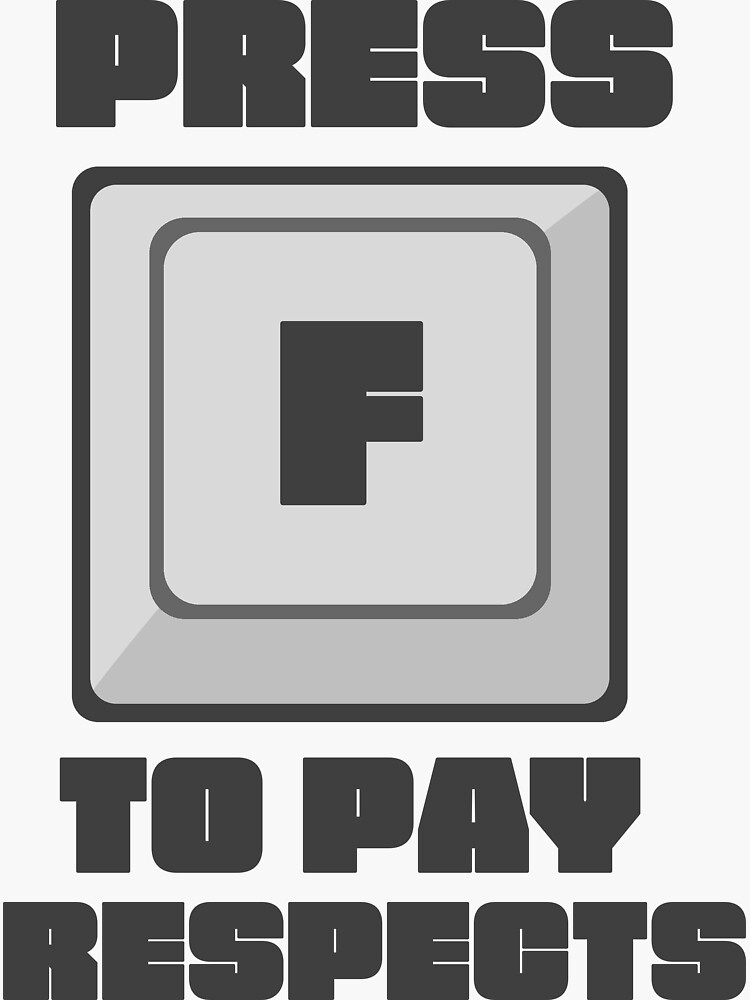 Press F To Pay Respects Sticker for Sale by monguss