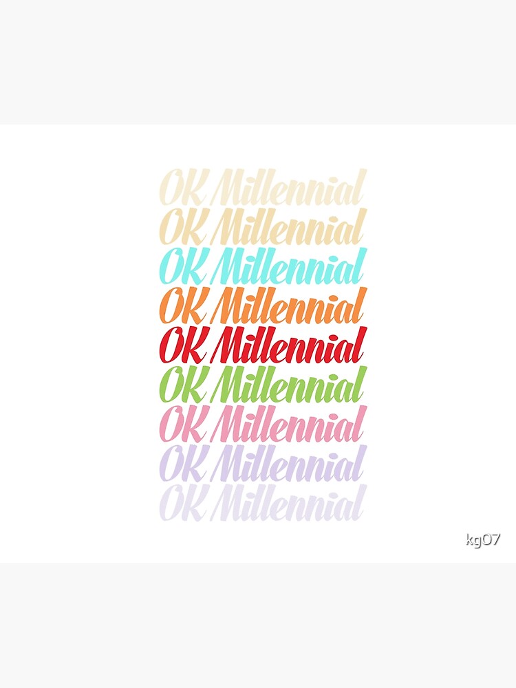 OK Millennial by kg07