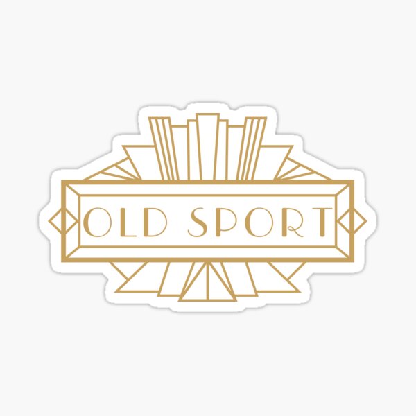 Old Sport | The Great Gatsby Sticker