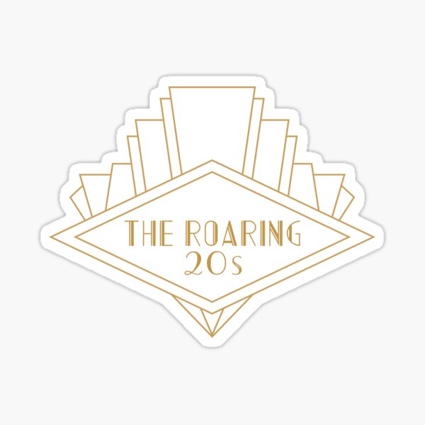 The Roaring 20s Sticker