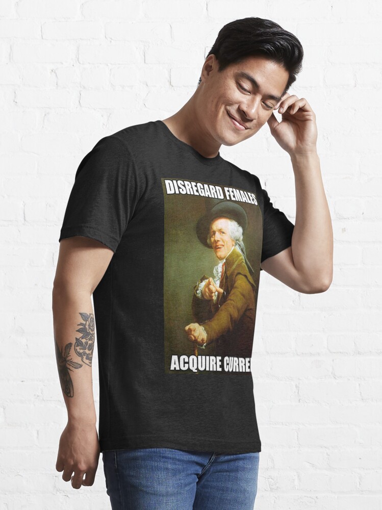 Alternate view of Disregard Females, Acquire Currency Essential T-Shirt