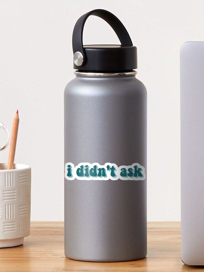 Thumbnail 1 of 3, Sticker, i didn't ask designed and sold by cachapue.