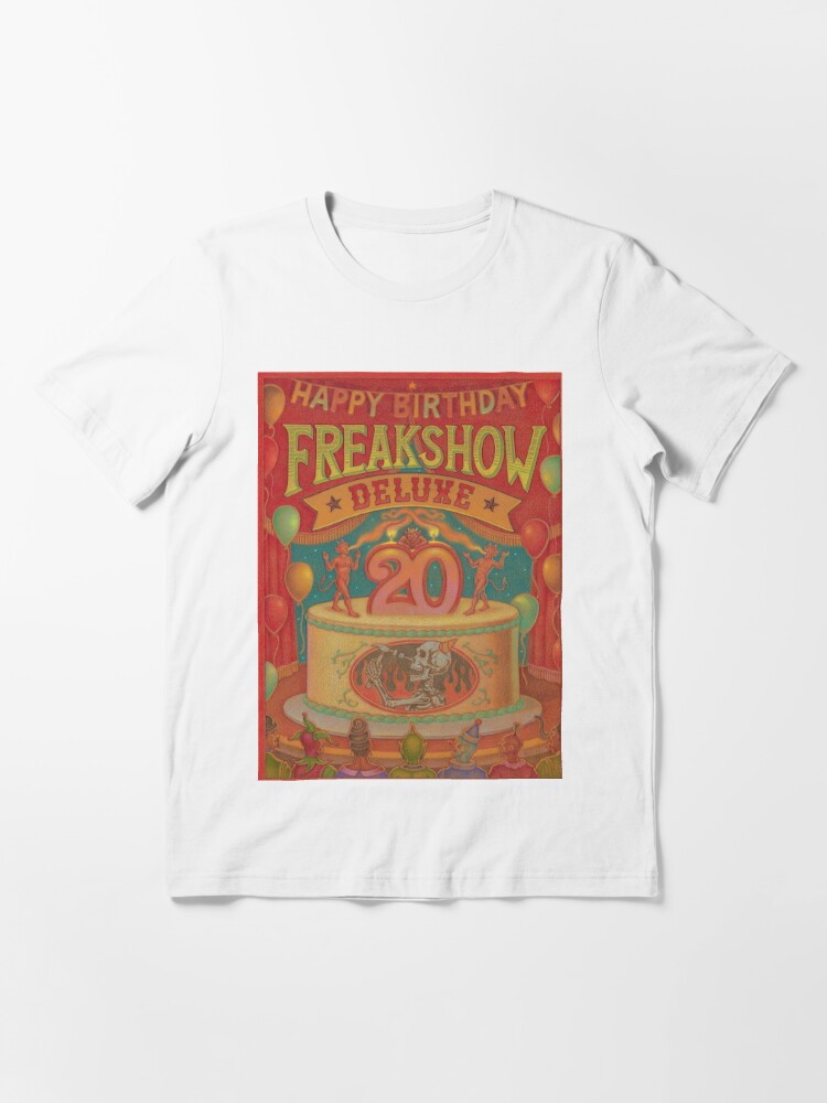 Happy Birthday Freakshow Deluxe | Essential T-Shirt