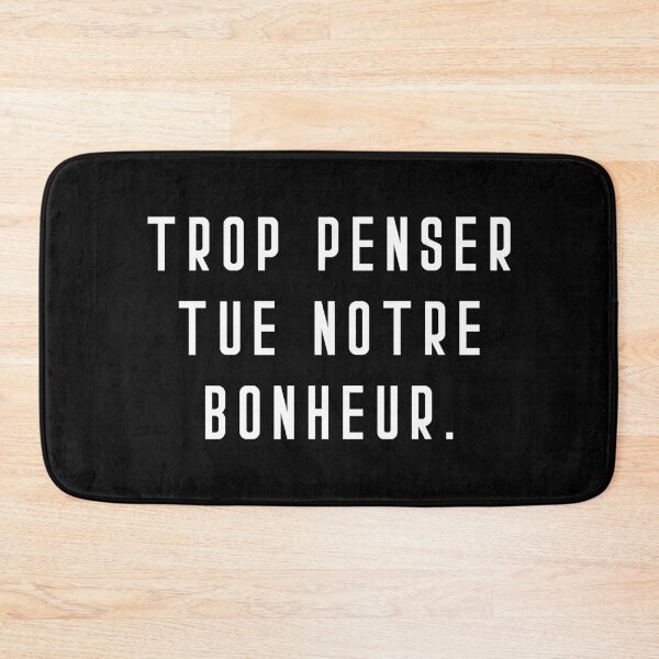 Item preview, Trop Penser Tue Notre Bonheur designed and sold by T-shirt For You.