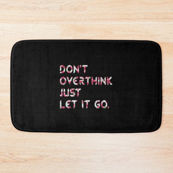 Item preview, Don't Overthink Just Let It Go - Funny Overthink designed and sold by T-shirt For You.