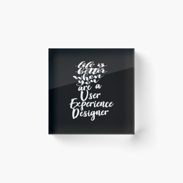 Item preview, Life Is Better When You Are A User Experience Designer designed and sold by ProjectX23.