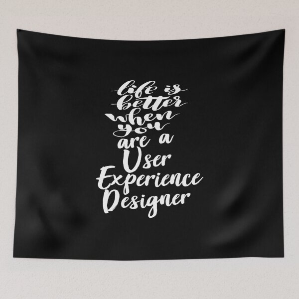 Item preview, Life Is Better When You Are A User Experience Designer designed and sold by ProjectX23.