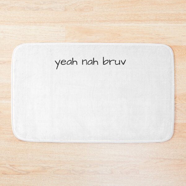Item preview, Yeah Nah Bruv (lower case) designed and sold by freedom4life.