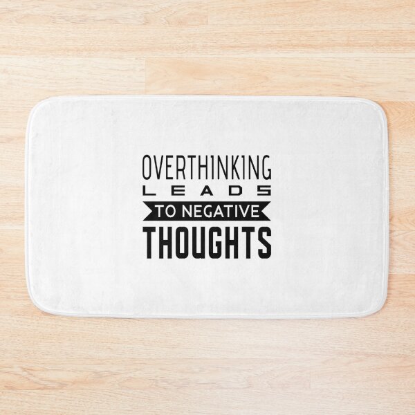 Item preview, Overthinking Leads To Negative Thoughts - Overthinking quotes designed and sold by T-shirt For You.