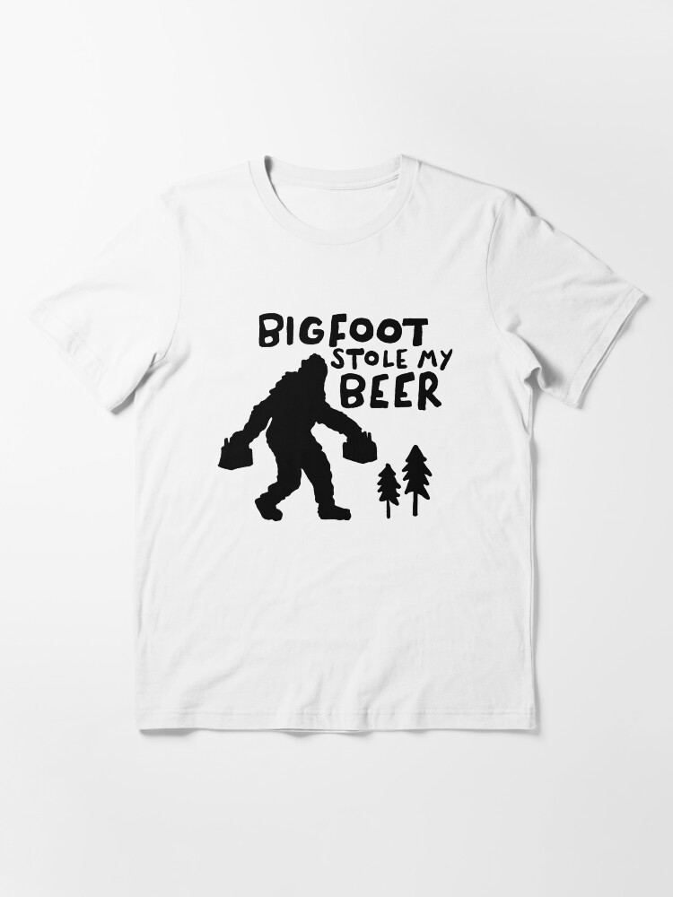 bigfoot stole my beer t shirt