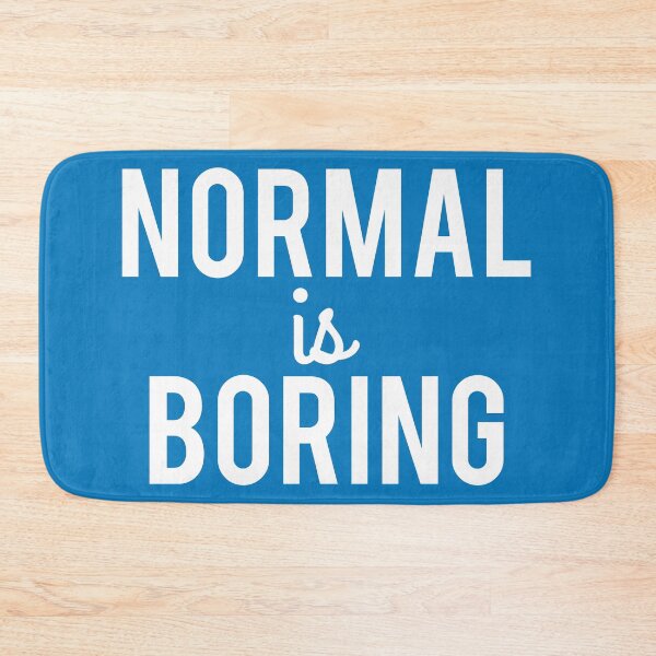 Item preview, Normal Is Boring designed and sold by pugmom4.