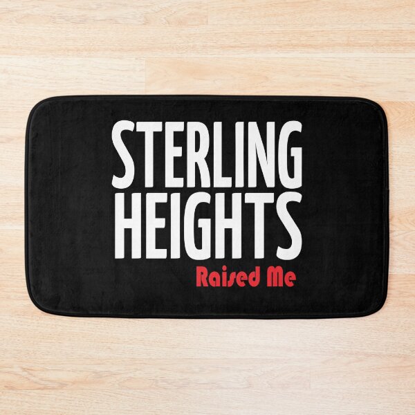 Item preview, Sterling Heights Raised Me Michigan designed and sold by ProjectX23.