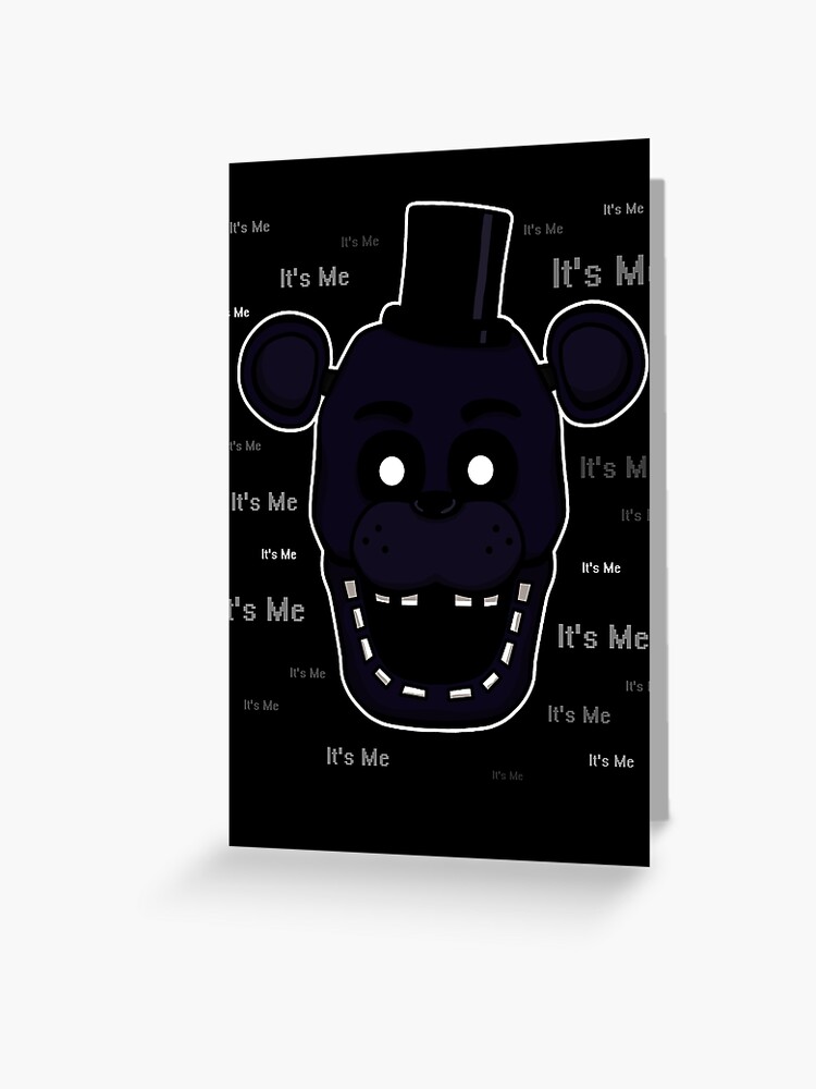 Five Nights at Freddy's - FNAF 2 - Shadow Freddy - It's Me | Greeting Card