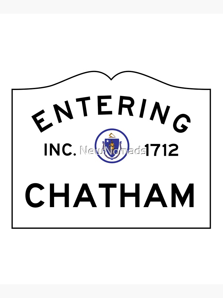 Entering Chatham - Commonwealth of Massachusetts Road Sign by NewNomads