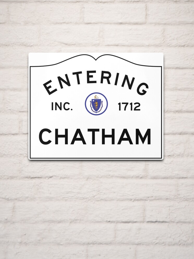 Entering Chatham - Commonwealth of Massachusetts Road Sign Metal Print for  Sale by NewNomads