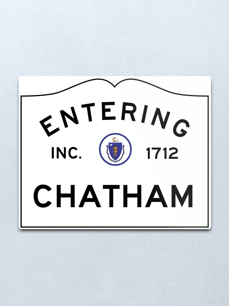 Alternate view of Entering Chatham - Commonwealth of Massachusetts Road Sign Metal Print