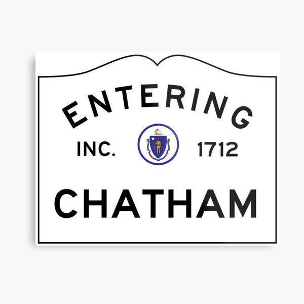 Entering Chatham - Commonwealth of Massachusetts Road Sign Metal Print