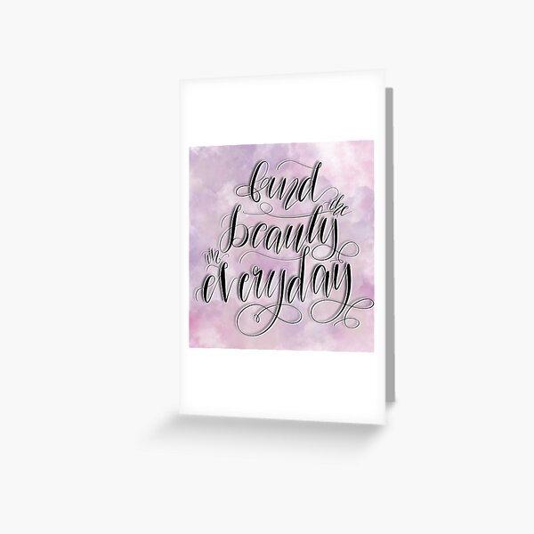 Find the Beauty in Everyday Greeting Card