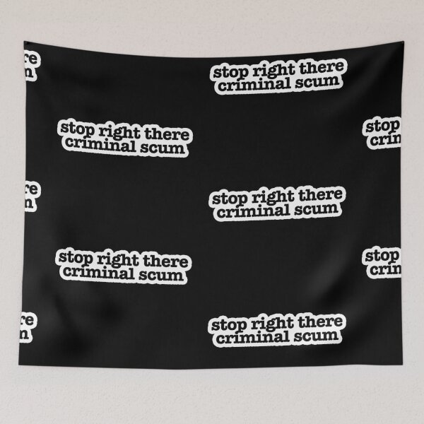 Item preview, stop right there criminal scum Popular Meme Speech designed and sold by mekx.