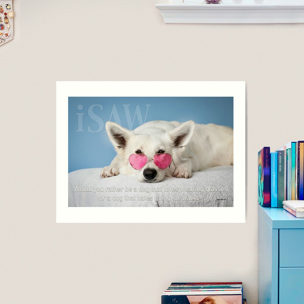 Loves Glasses or Hates Walks Art Print