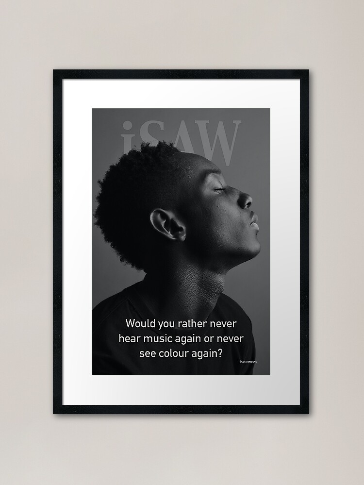 Alternate view of Would You Rather Never Hear Music Again or Never See Colour Again Framed Art Print
