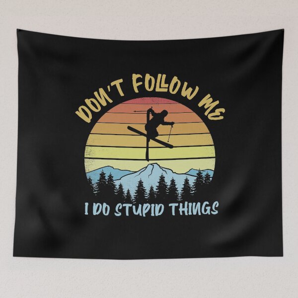 Item preview, Don't follow me I do stupid things skiing - Funny Skier designed and sold by Captain Mood.