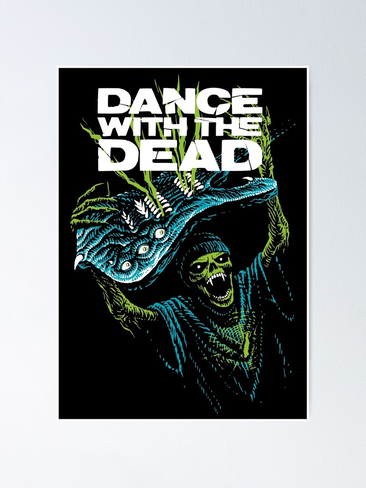 Dance With The Dead Poster By Serhiykrykun Redbubble