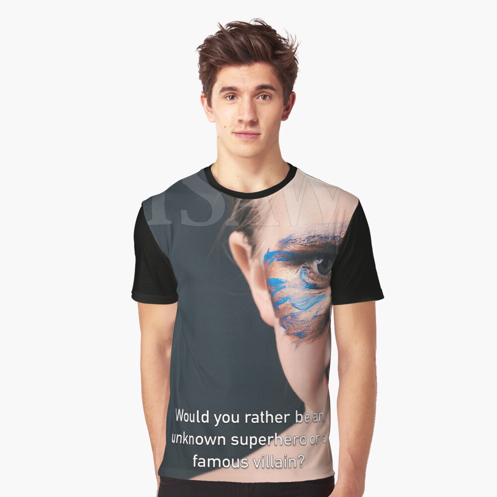 Would You Rather Be An Unknown Superhero or a Famous Villain Graphic T-Shirt