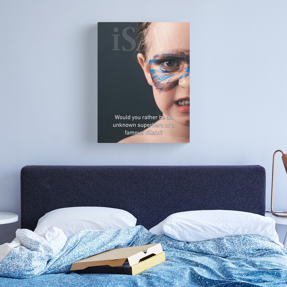 Would You Rather Be An Unknown Superhero or a Famous Villain Canvas Print