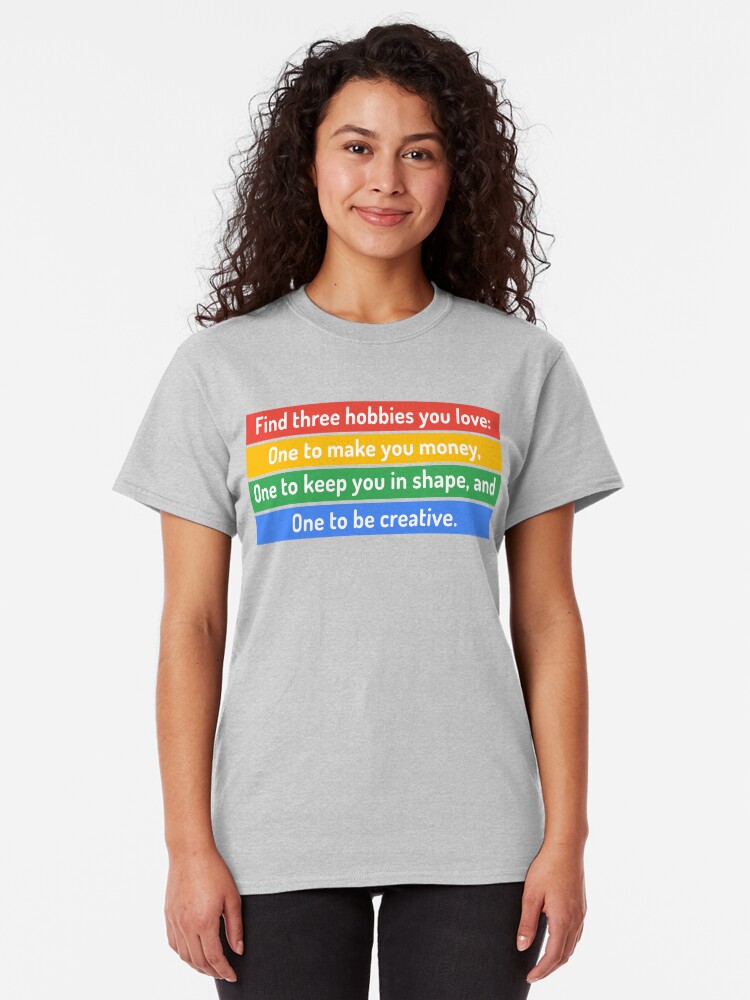 Alternate view of Find three hobbies you love Classic T-Shirt