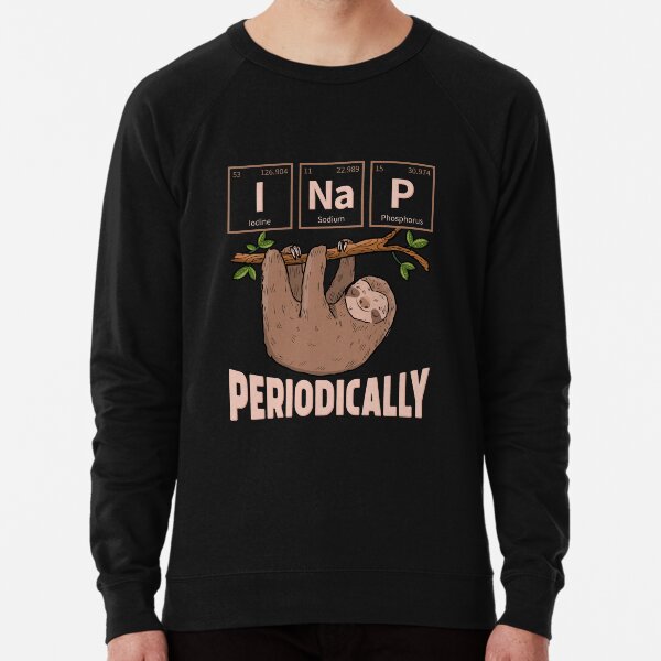 Item preview, I NAP Periodically Sloth Lover Funny Science Chemistry designed and sold by Hananiah Merch.