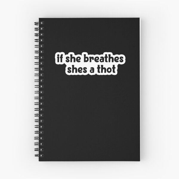 Item preview, if she breathes she's a thot Popular Meme Speech designed and sold by sosavvvy.