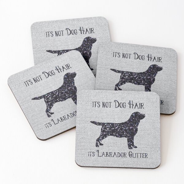 Item preview, It's not Dog Hair , its Labrador Glitter designed and sold by BlackDogArtJudy.