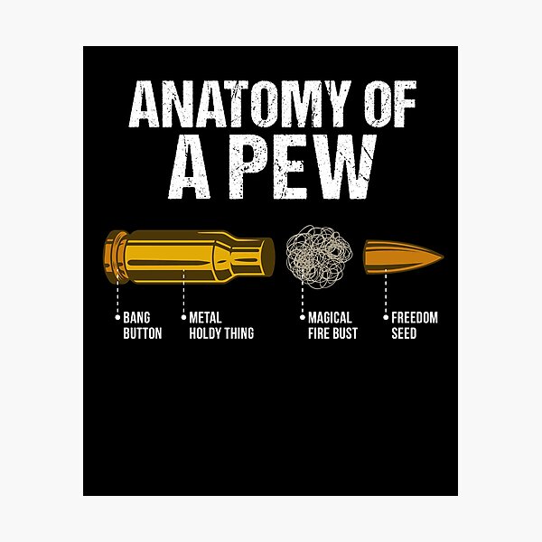 Item preview, Anatomy of a Pew Second Amendment Meme designed and sold by Hananiah Merch.