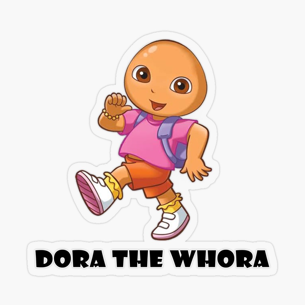 Dora The Whora