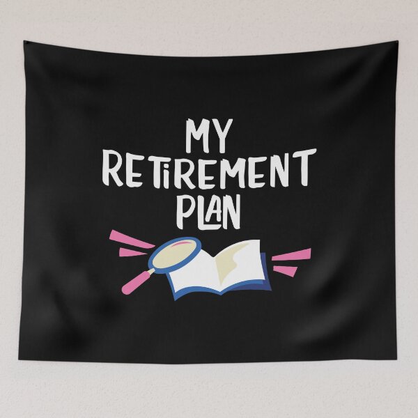 Item preview, My Retirement Plan Bookworm Reader Gift designed and sold by haselshirt.