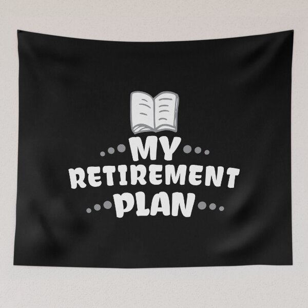 Item preview, My Retirement Plan Bookworm Reader Gift designed and sold by haselshirt.