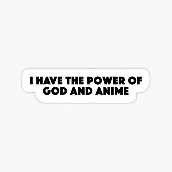 Dont Fuck With Me I Have The Power Of God And Anime On My Side Gifts and Merchandise for Sale Redbubble pic