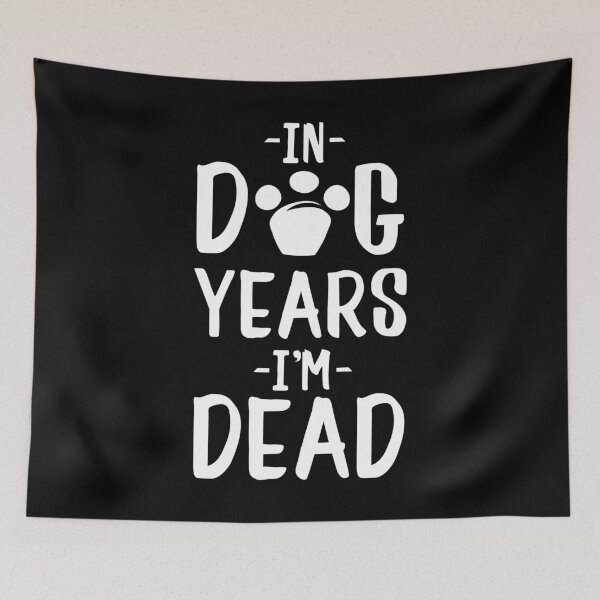 Item preview, In Dog Years I'm Dead Animal Lover Humorous Gift designed and sold by haselshirt.