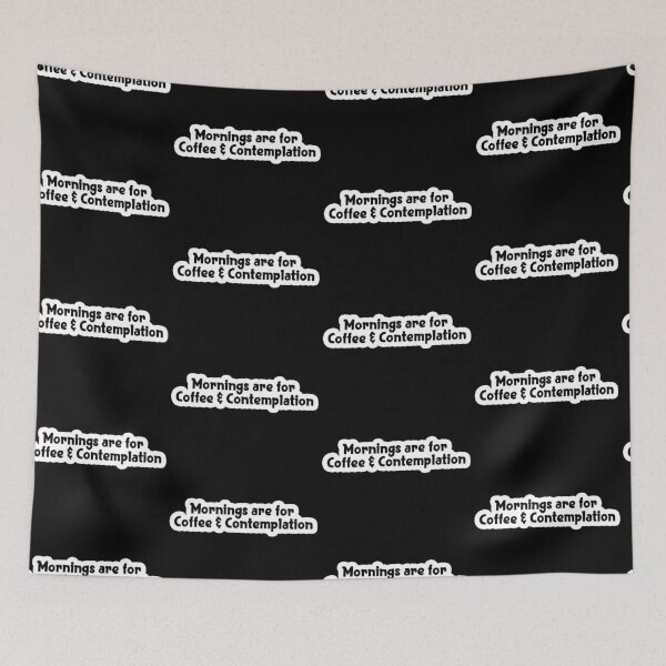 Item preview, Mornings are for coffee and contemplation Popular Meme Speech designed and sold by sosavvvy.