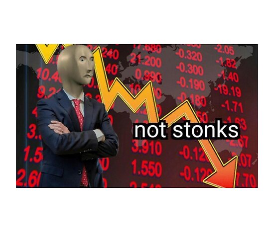 Not Stonks meme" Poster by ELKaito | Redbubble