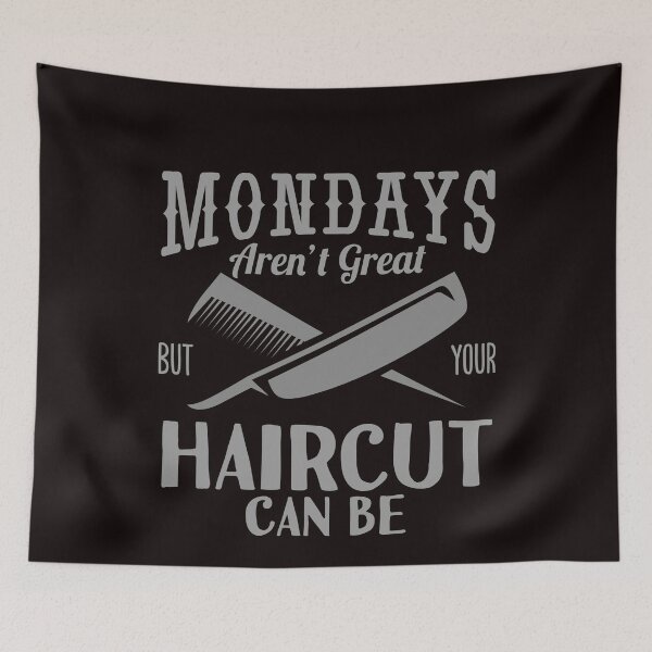 Item preview, Monday's Aren't Great Haircut But Your Haircut Can Be designed and sold by ozal.