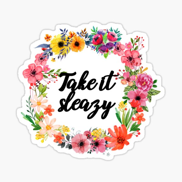 take it sleazy Sticker