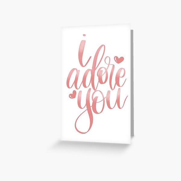 I Adore You Greeting Card