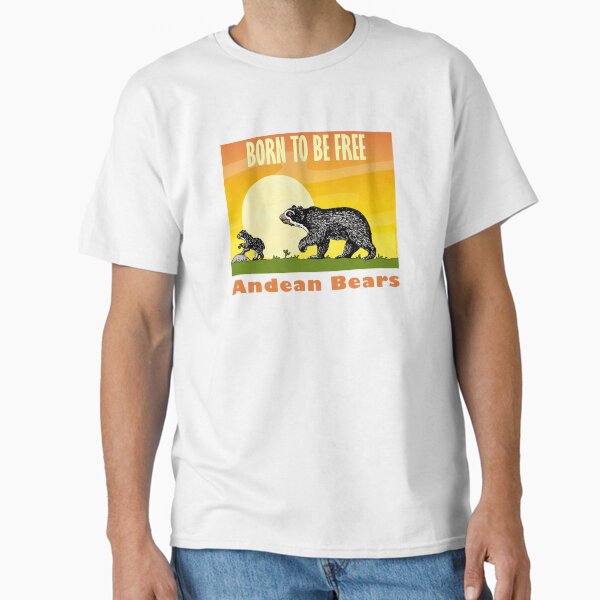 Born To Be Free - Andean Bears Camiseta clásica