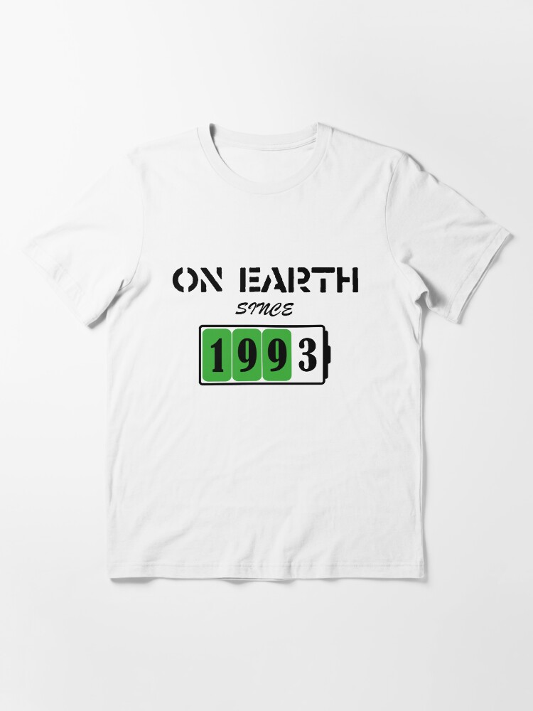 Alternate view of On Earth Since 1993 Essential T-Shirt